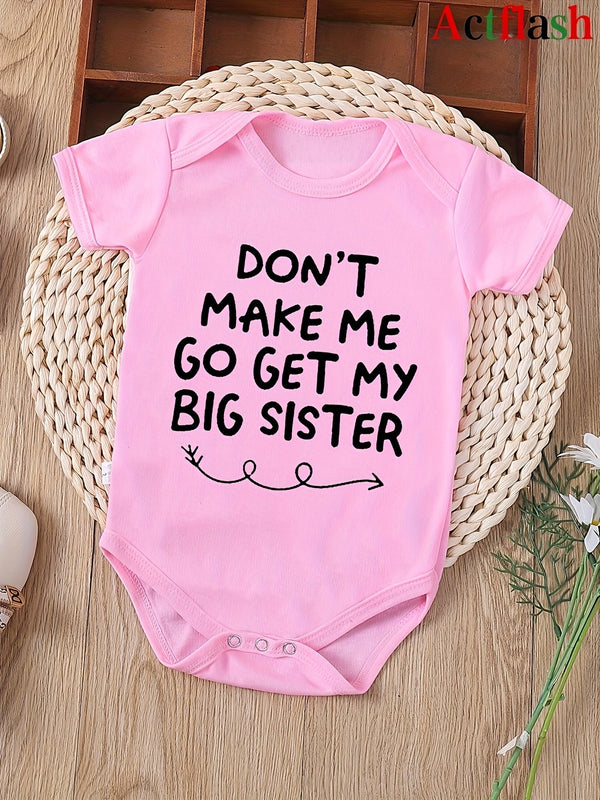 “Don’t Force Me to Fetch My Older Sister” – Funny Newborn Summer Bodysuit, Short-Sleeve Letter Print Romper for Infants